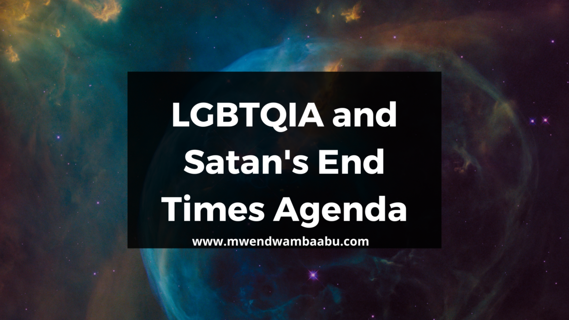 LGBTQIA and Satan's End Times Agenda