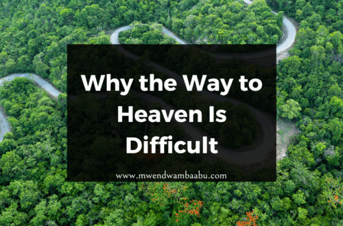 Why the Way to Heaven is Difficult