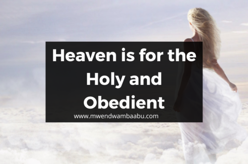 Heaven is for the Holy and Obedient
