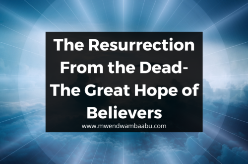 The Resurrection From the Dead- The Great Hope of Believers