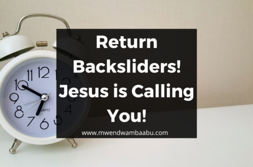 Return Backsliders! Jesus is Calling You!