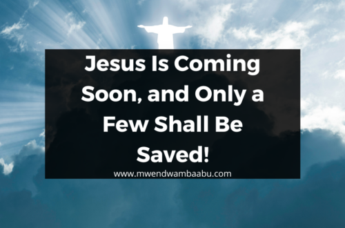 Jesus Is Coming Soon, and Only a Few Shall Be Saved!