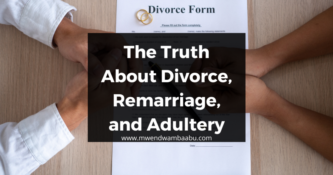 The Truth About Divorce, Remarriage, and Adultery