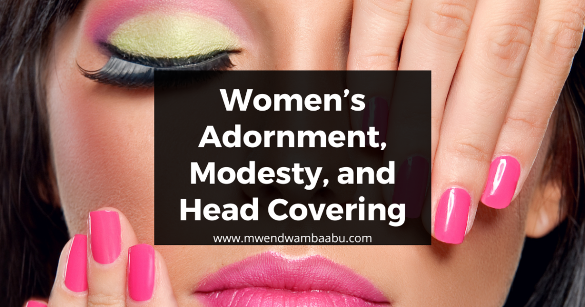 Women’s Adornment, Modesty, and Head Covering