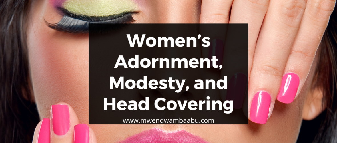 Women’s Adornment, Modesty, and Head Covering