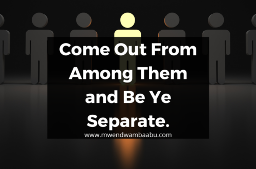 Come Out From Among Them and Be Ye Separate