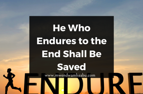 He Who Endures to the End Shall Be Saved