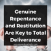 Genuine Repentance and Restitution Are Key to Total Deliverance