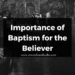 Importance of Baptism for the Believer