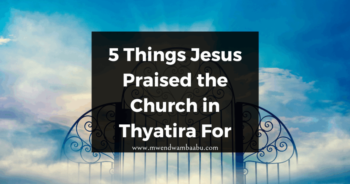 5 Things Jesus Praised the Church in Thyatira For