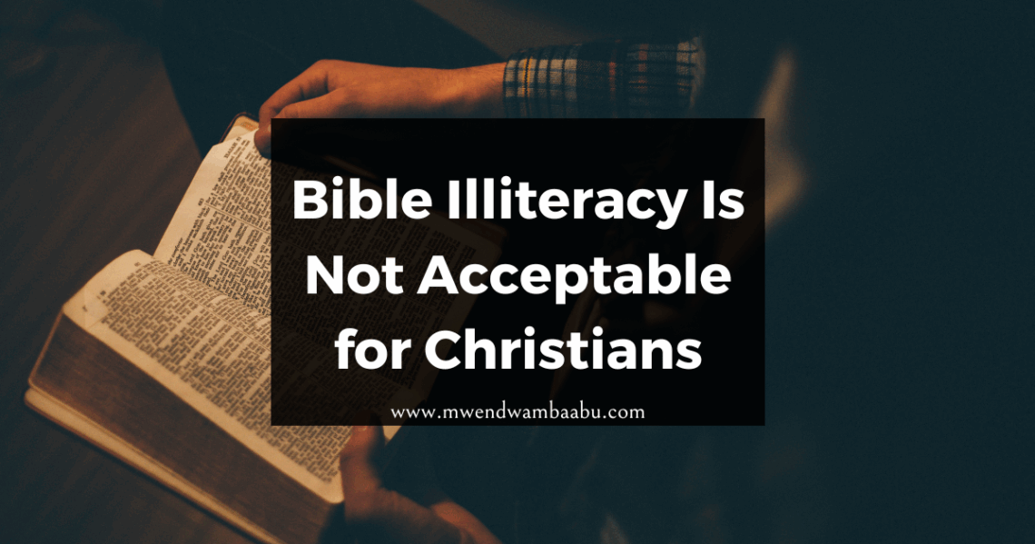 Bible Illiteracy Is Not Acceptable for Christians