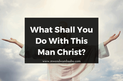 What Shall You Do With This Man Christ?