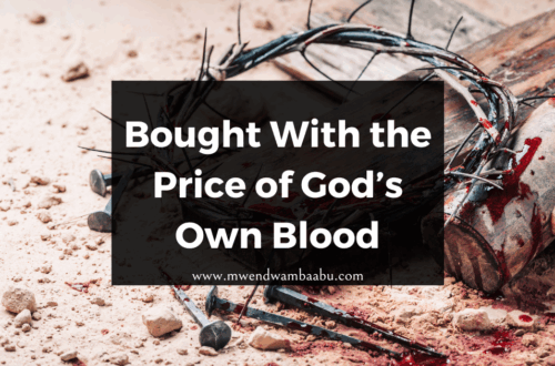 Bought With the Price of God’s Own Blood