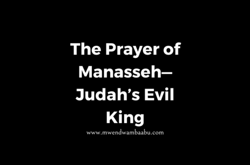 The Prayer of Manasseh—Judah’s Evil King