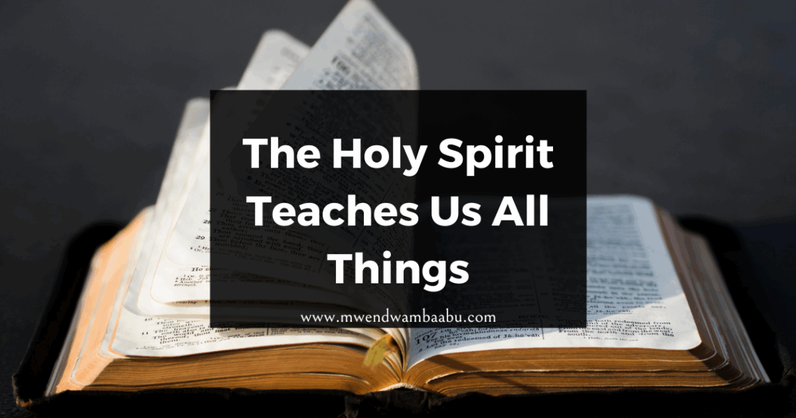 The Holy Spirit Teaches Us All Things