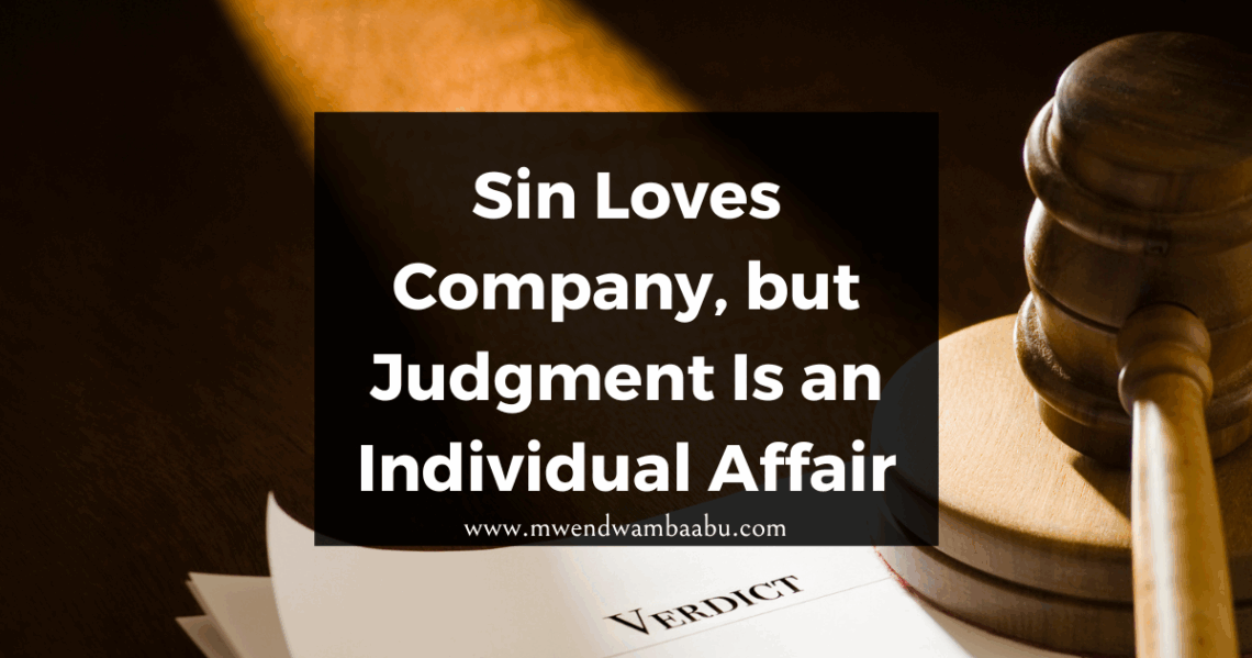 Sin Loves Company, but Judgment Is an Individual Affair