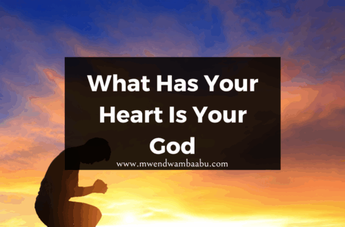 What Has Your Heart Is Your God