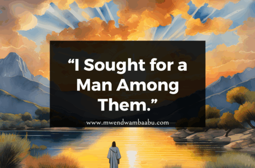 “I Sought for a Man Among Them.”