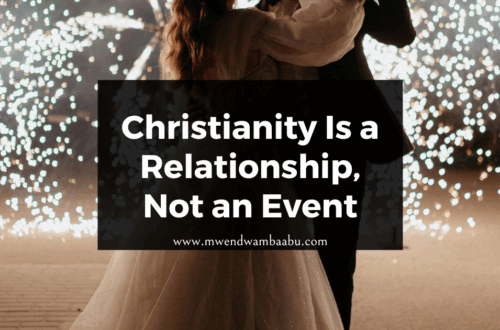 Christianity Is a Relationship, Not an Event