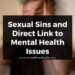 Sexual Sins and Direct Link to Mental Health Issues