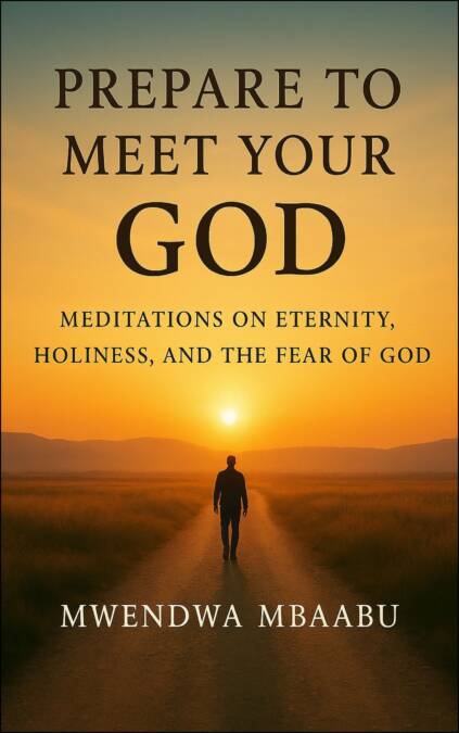 Prepare to Meet Your God: Meditations on Eternity, Holiness, and the Fear of God