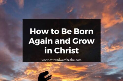 How to Be Born Again and Grow in Christ