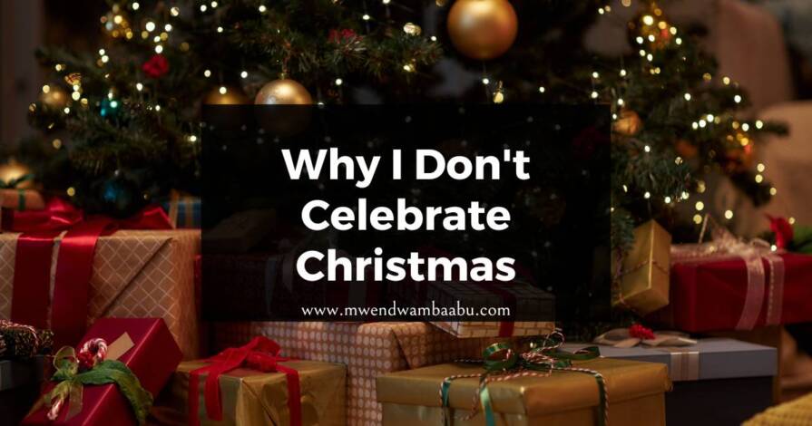 Why I Don't Celebrate Christmas