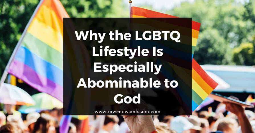 Why the LGBTQ Lifestyle Is Especially Abominable to God