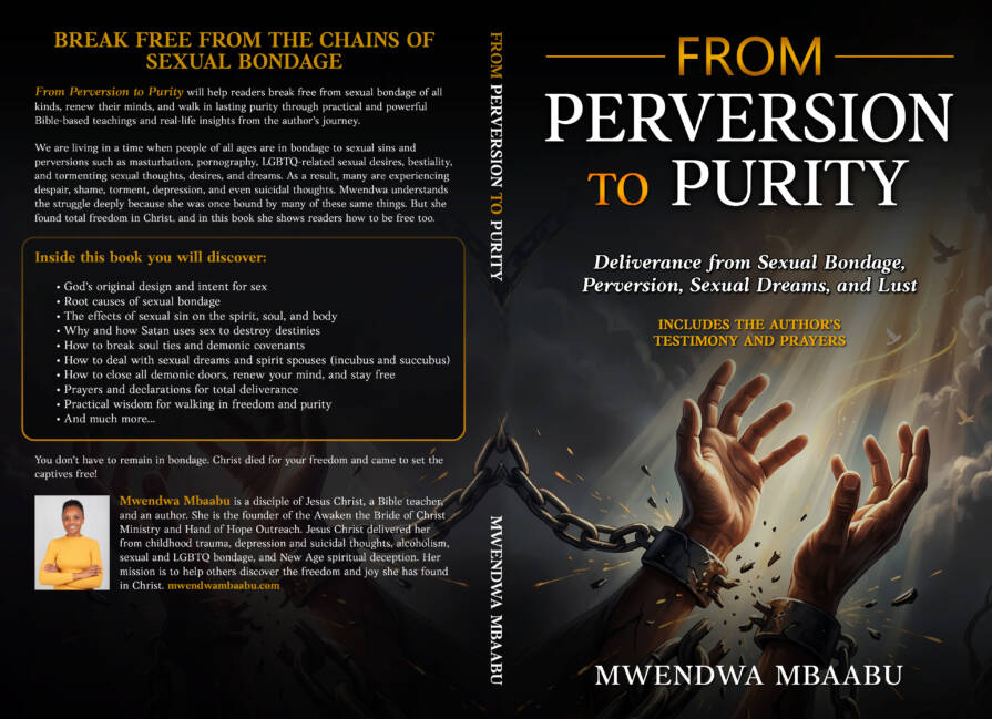 From Perversion to Purity: Deliverance from Sexual Bondage, Perversion, Sexual Dreams, and Lust